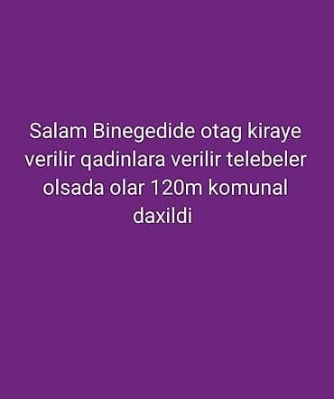 kirayə otaqlar: Binəqədidə kirayə otaq. - Yalnız qadınlara verilir; tələbələr də — 1