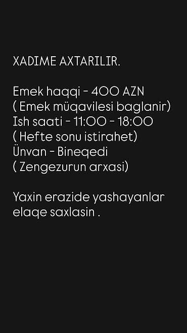Xadimə axtarılır - Əmək haqqı: 400 AZN (əmək müqaviləsi bağlanır) -