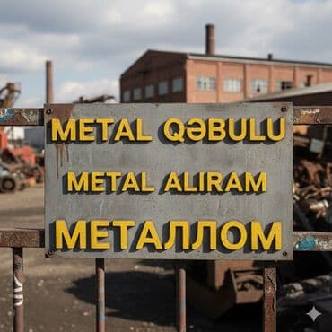 Təmizlik: METAL QƏBULU və KÖHNƏ METAL TULLANTILARININ ÇIXARILMASI Qəbul — 5