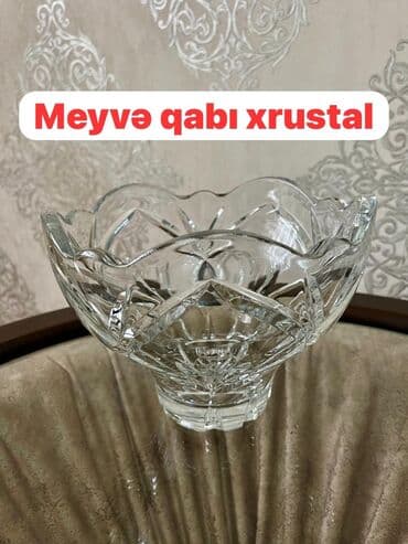dib: Xrustal meyvə qabı - Şəffaf, ağır xrustaldan hazırlanmış dekorativ — 1
