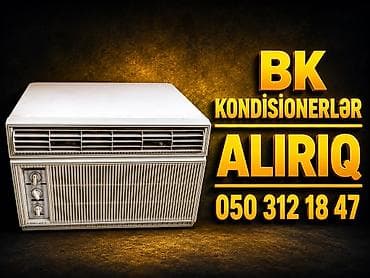 Köhnə BK kondisioner alırıq — 1