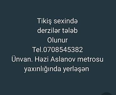 Vakansiya: tikiş sexinə dərzi axtarılır. - Sahə: tikiş
