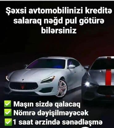 Şəxsi avtomobilinizi kreditə qoyaraq nəğd pul əldə etmə imkanı. Bu