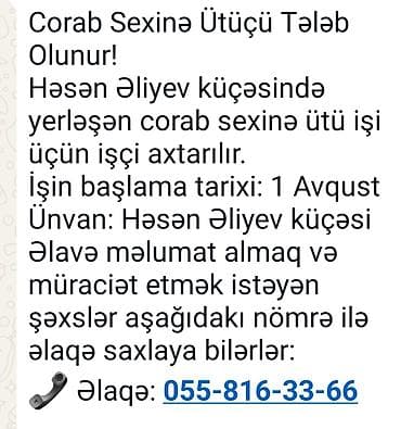 evdə utu işi: Corab sexinə ütüçü tələb olunur Həsən Əliyev küçəsində yerləşən corab — 2