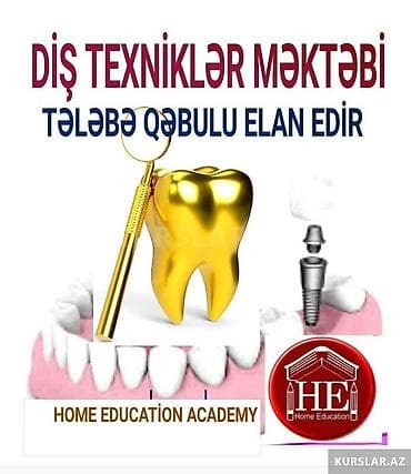 Azərbaycan PEŞƏ TƏHSİLİ Mərkəzi HOME EDUCATİON AKADEMİYASINDA diş