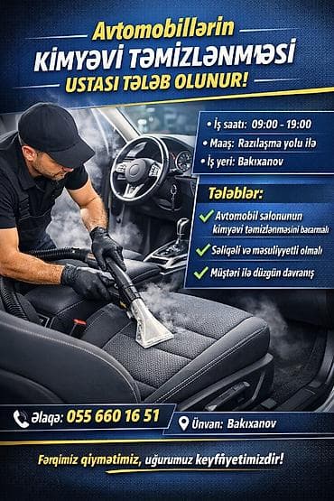 aboy ustasi teleb olunur: Avtomobillərin kimyəvi təmizlənməsi üzrə usta axtarılır. İş məzmunu — 1