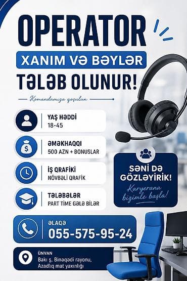 forklift operatoru: Çağrı mərkəzi operatoru tələb olunur, 18-29 yaş, Təcrübəsiz, Aylıq ödəniş — 1