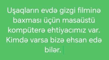 gaming masaustu hazır komputerlər: Məhsul/Xidmət: Masaüstü kompüterə ehtiyac Təsvir: - Məqsəd: Uşaqların — 1