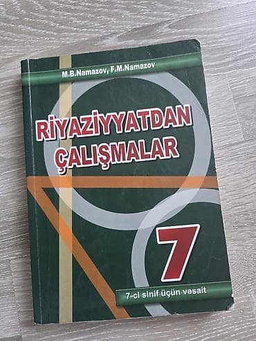Riyaziyyatdan Çalışmalar – 7-ci sinif üçün vəsait Müəlliflər: M.B