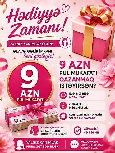 Digər ixtisaslar: Yalnız xanımlar üçün əlavə gəlir imkanı! 9 AZN pul mükafatı qazanmaq — 1