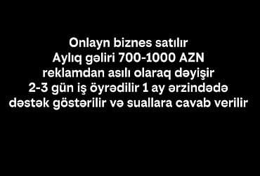 Onlayn biznes satılır. - Aylıq gəlir: 700–1000 AZN (reklamdan asılı