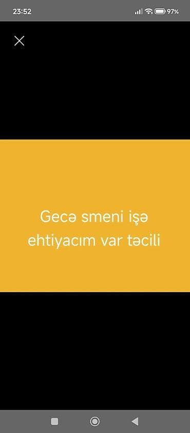 Gecə smeni işi axtarıram – təcili. Təkliflər üçün məlumat göndərə