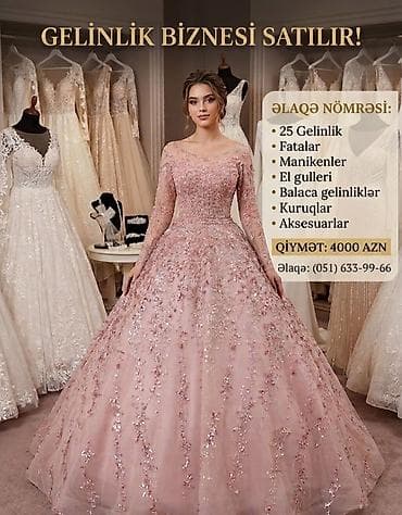Gəlinlik biznesi satılır! Paket tərkibi: - 25 ədəd gəlinlik (fərqli
