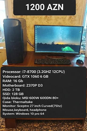 Masaüstü kompüterlər və iş stansiyaları: Özüm üçün vaxtilə 2800 AZN-ə yığdırmışam. Monitor ABŞ dan sifariş — 1