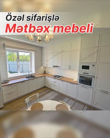 Özəl sifarişlə mətbəx mebeli - Ölçüyə uyğun layihələndirmə: U, L və