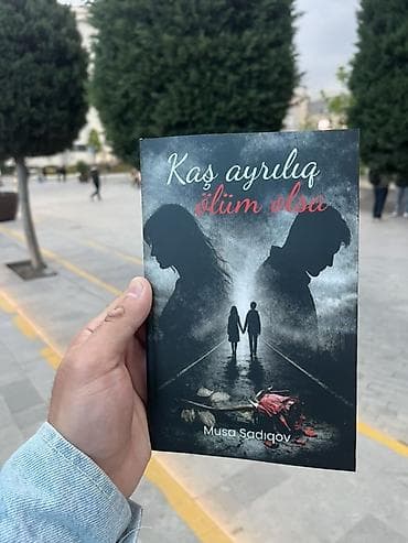 Məhsul: Kitab – “Kaş ayrılıq ölüm olsa” Müəllif: Musa Sadiqov Janr