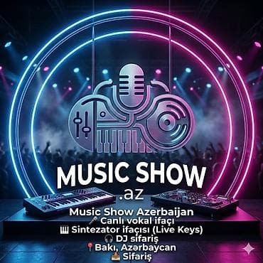 Reklam, çap: Music Show Azerbaijan – Canlı musiqi və DJ xidməti Xidmətlər: - Canlı — 1