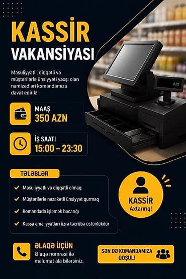 İş: Kassir tələb olunur, Aylıq ödəniş — 1