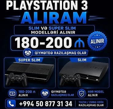 PlayStation 3 alınır. PS3 Slim və PS3 Super Slim modelləri qəbul