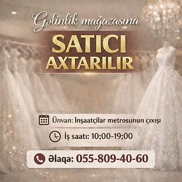 Satış məsləhətçisi tələb olunur