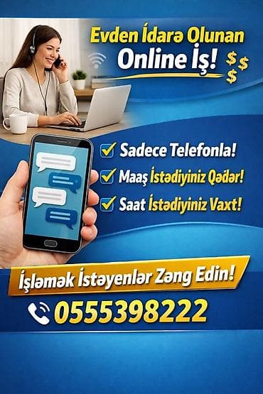 ish vakansiyalari: Evden idarə olunan onlayn iş imkanı Təsvir: - Yalnız telefonla işləmə — 1