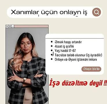 Резюме: Xanımlar üçün onlayn iş - Əmək haqqı artandır - Gündə 4 saatlıq iş — 1