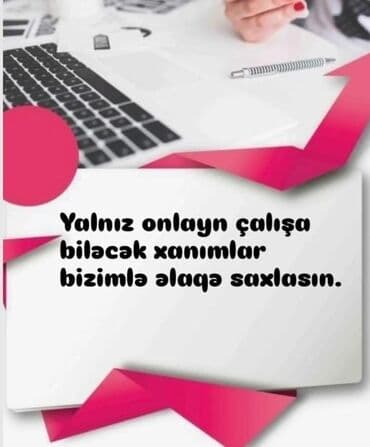 part time iş elanları 2023: Onlayn işləmək istəyən xanımlar üçün iş elanı. Ətraflı məlumat üçün — 1