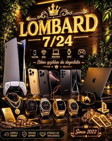 Lombard xidməti – 7/24 Etibar qızıldan da dəyərlidir Qəbul olunan