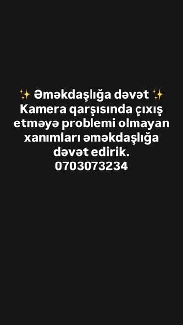 Əməkdaşlıq təklifi: Kamera qarşısında çıxış etməyə rahat olan xanımlar