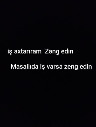 is axtar: Masallı rayonunda iş axtarıram. - Mətn: “İş axtarıram. Zəng edin — 1