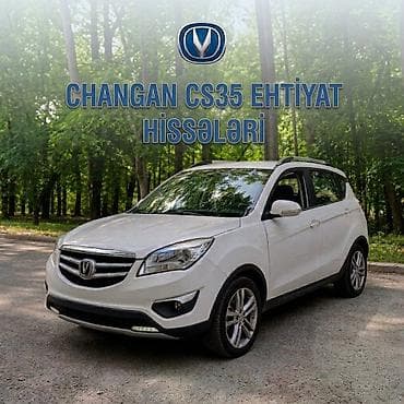 avto aksesuarlar: CHANGAN CS35 üçün ehtiyat hissələri satılır! 🚗 CHANGAN CS35 — 1