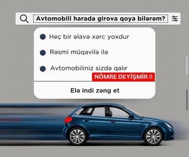 sehf qapi: Avtomobilinizi girov qoymaqla bağlı xidmət təklif olunur. Bu xidmət — 1