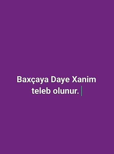 Dayə tələb olunur, İstənilən yaş, 1 ildən az təcrübə, 2/2