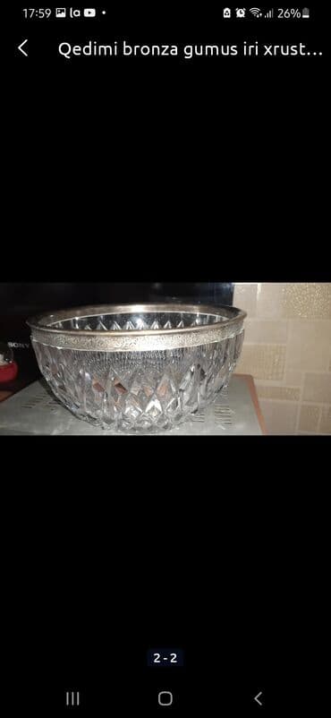 saxlama gabi: Qedimi xrustal bronzo(gumus)iri meyve qabi.2i 100manat.dəst bosqab — 1