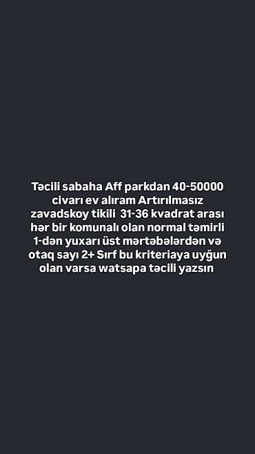 ev axtaranlar: Təcili sabaha aff parkdan ev alıram Dəqiq uyğun gələn yazsın — 1