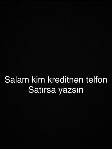 iwlenmiw telefonlarin satisi: Kreditlə telefon axtarılır. Şərt: Telefonu kreditlə satmaq imkanı — 1