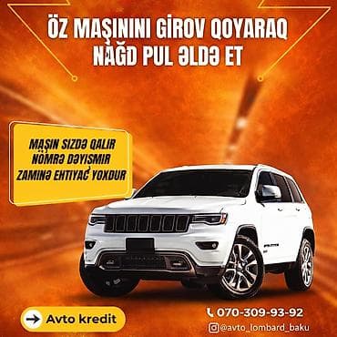 Avto kredit xidməti – avtomobilinizi girov qoyaraq nağd vəsait əldə