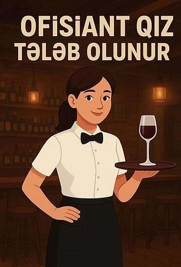 Ofisiant tələb olunur — 1
