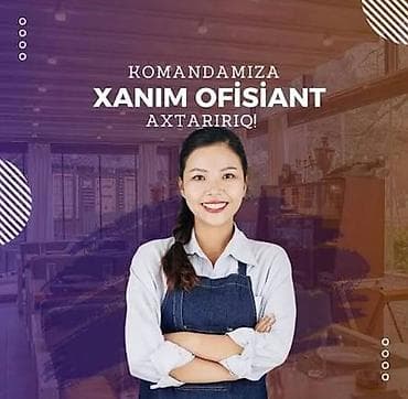 Ofisiantlar: Ofisiant tələb olunur, Restoran — 1