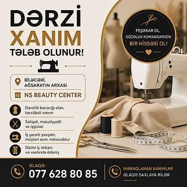bag evlerinde is: Dərzi xanım tələb olunur – NS Beauty Center Yerləşmə: Biləcəri — 1