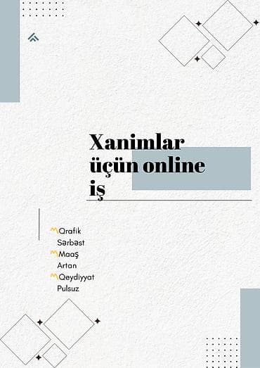 Xanımlar üçün online iş - Qrafik: sərbəst - Maaş: artan - Qeydiyyat