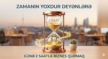 Xidmət: Gündə 2 saatla biznes qurmaq üzrə proqram Təsvir: - Zamanı