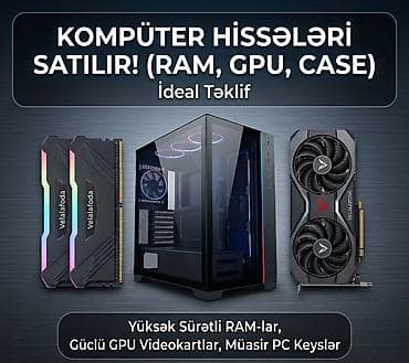 Güclü Oyun və İş Kompüteri Hissələri (RAM, Videokart, Keys və s.)
