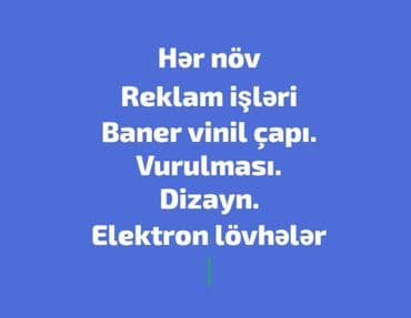 Təmizlik xidmətləri: Her növ reklam işleri. Baner ve vinilin vurulması Elektron lövhelerin — 1