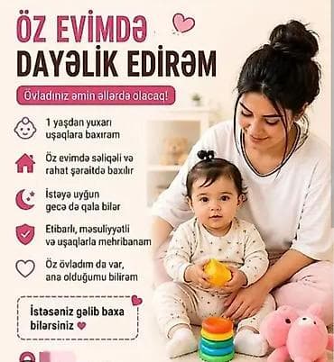 dayə: Ünvan: Xırdaaln Öz evimdə dayəlik xidməti göstərirəm. Övladınız — 1