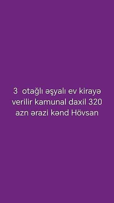zigda heyet evi: Hövşan kəndində 3 otaqlı, əşyalarla təmin olunmuş kirayə ev. Kommunal — 1