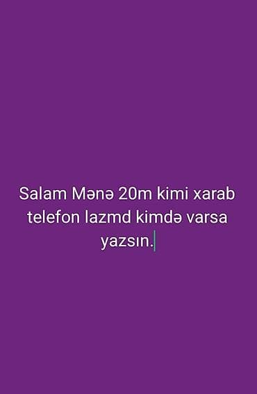 Axtarılır: nasaz/xarab mobil telefon Təsvir: - Təmir və ya ehtiyat