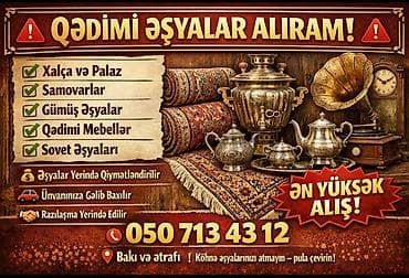 Qədimi əşyalarınız alınır – ən yüksək alış! Aşağıdakı kateqoriyalar