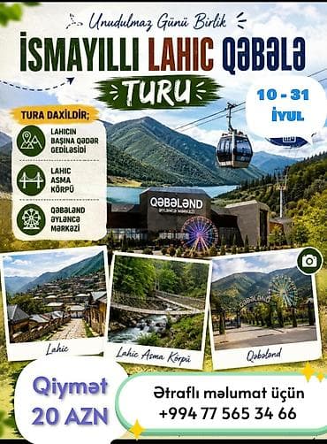 İsmayıllı–Lahıc–Qəbələ və Oğuz–Qəbələ turları – Tarixlər: 10–31 iyul — 1