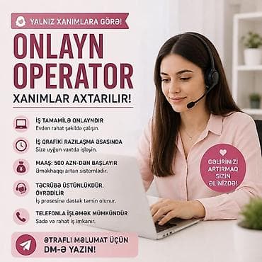 bagca isi: Çağrı mərkəzi operatoru tələb olunur, Yalnız qadınlar üçün, İstənilən yaş, Təcrübəsiz — 1